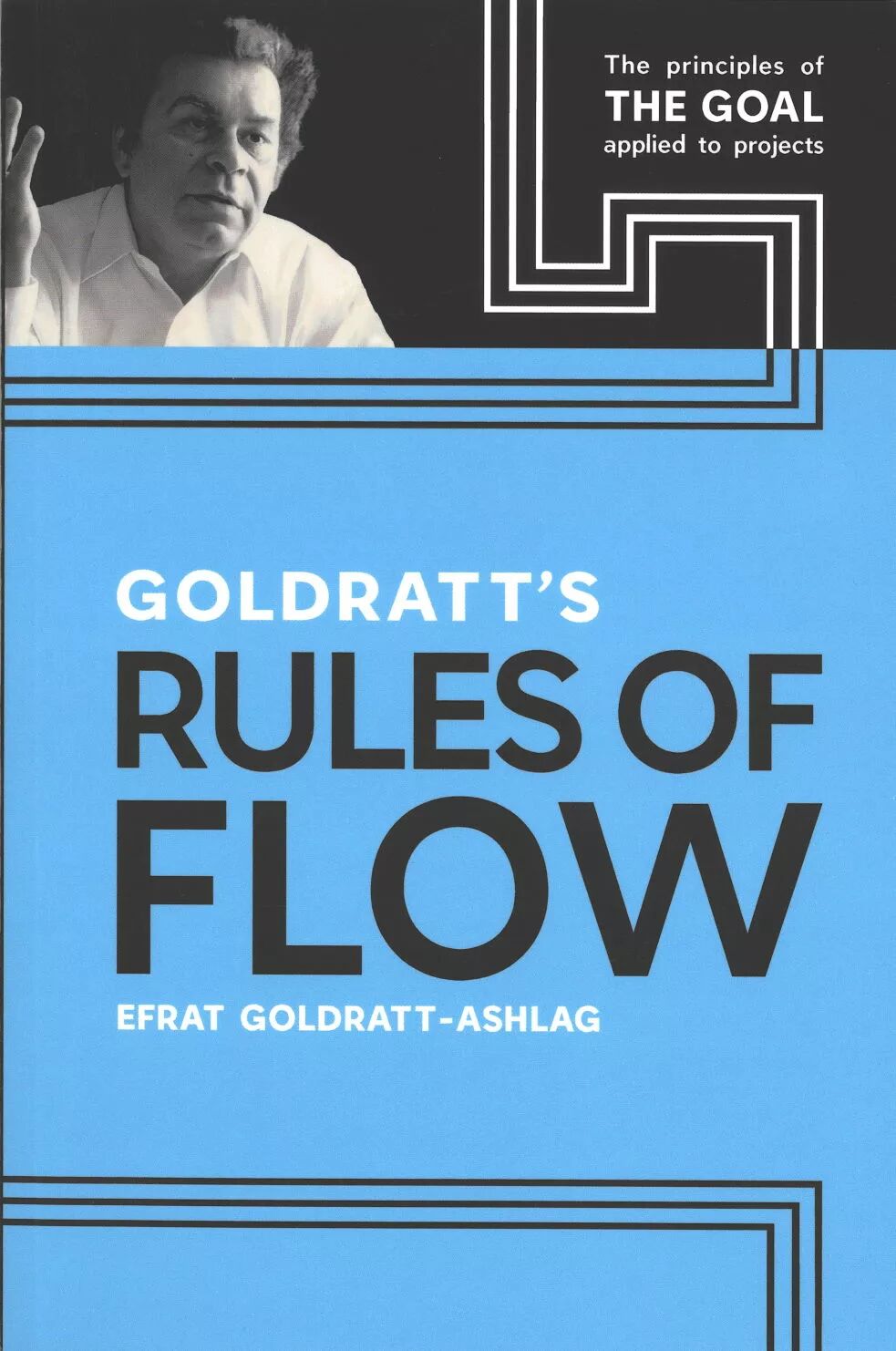 Goldratt's Rules of Flow - Efrat Goldratt-Ashlag