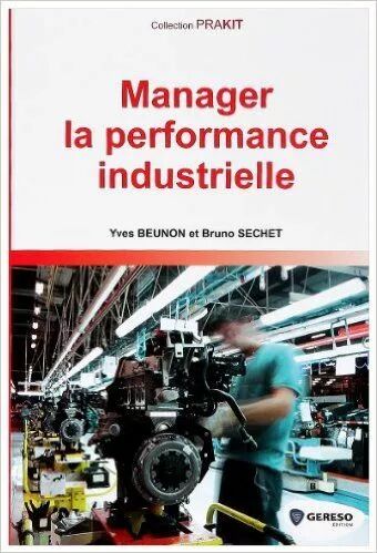 Couverture du livre Manager la performance industrielle de Beunon & Sechet